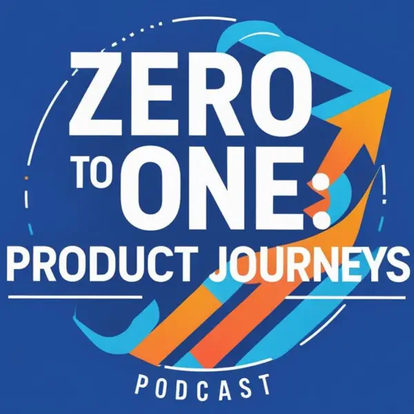 Zero to One: Product Journeys